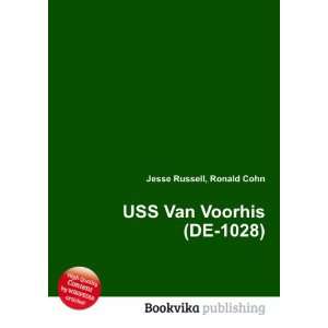  USS Van Voorhis (DE 1028) Ronald Cohn Jesse Russell 