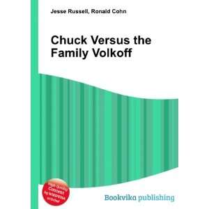  Chuck Versus the Family Volkoff Ronald Cohn Jesse Russell Books