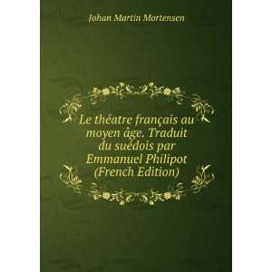   par Emmanuel Philipot (French Edition) Johan Martin Mortensen Books