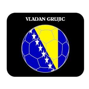  Vladan Grujic (Bosnia) Soccer Mouse Pad 