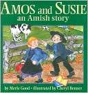 Amos and Susie An Amish Story Merle Good