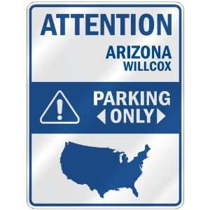   WILLCOX PARKING ONLY  PARKING SIGN USA CITY ARIZONA