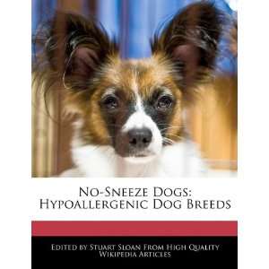  No Sneeze Dogs Hypoallergenic Dog Breeds (9781241689469 