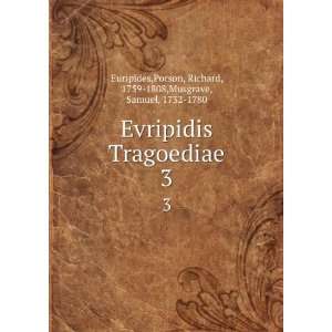   , Richard, 1759 1808,Musgrave, Samuel, 1732 1780 Euripides Books