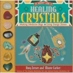   Healing Crystals, Shaman`s Guide by Zerner/ Farber