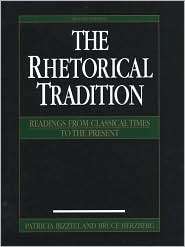 Rhetorical Tradition Readings from Classical Times to the Present 