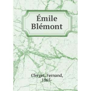  Ã?mile BlÃ©mont Fernand, 1865  Clerget Books