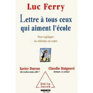   expliquer les réformes en cours Luc Ferry,Luc Ferry Luc Ferry Books