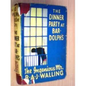  The Dinner Party at Bardolphs R. A. J. Walling Books