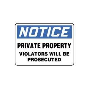  NOTICE PRIVATE PROPERTY VIOLATORS WILL BE PROSECUTED Sign 