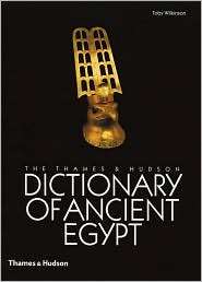The Thames and Hudson Dictionary of Ancient Egypt, (0500051372), Toby 