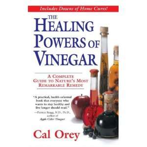  Vinegar A Complete Guide to Natures Most Remarkable Remedy