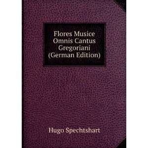  Flores Musice Omnis Cantus Gregoriani (German Edition 