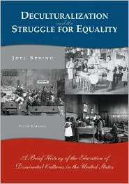 Deculturalization and the Struggle for Equality A Brief History of 