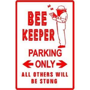  BEE KEEPER PARKING ONLY animal street sign