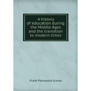   and the transition to modern times Frank Pierrepont Graves Books