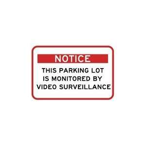  Parking Lot Monitored By Video Surveillance Sign   18x12 