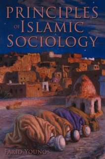   Principles Of Islamic Sociology by Farid Younos 