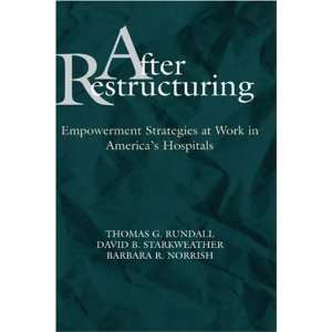  After Restructuring Empowerment Strategies at Work in America 