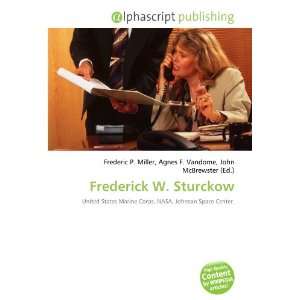  Frederick W. Sturckow (9786132897053) Books