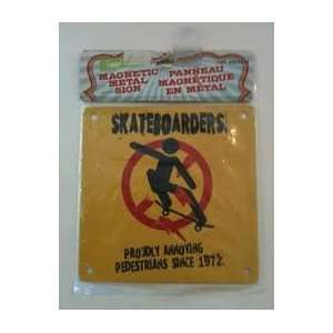  skateboarders proudly annoying pedestrians since 1972 