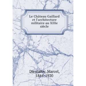 Le ChÃ¢teau Gaillard et larchitecture militaire au XIIIe siÃ¨cle 