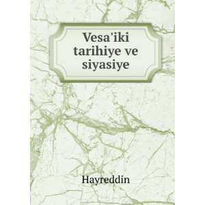  Vesaiki tarihiye ve siyasiye Hayreddin Books