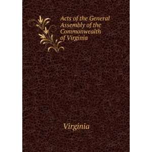   the General Assembly of the Commonwealth of Virginia Virginia Books