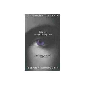    Through Violet Eyes (9780553803372) Stephen Woodworth Books