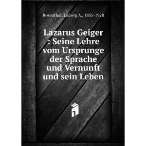  Lazarus Geiger  Seine Lehre vom Ursprunge der Sprache und 