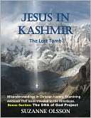   Jesus in Kashmir, The Lost Tomb by Suzanne Olsson 