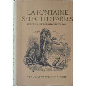   La Fontaine, James Michie, J. J. Grandville, Geoffrey Grigson Books