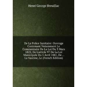   Du 5 Avril 1881, De . . La Vaccine, Le (French Edition) Henri George