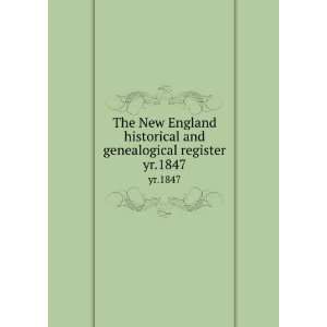  and genealogical register. yr.1847 Henry F. (Henry Fritz Gilbert 