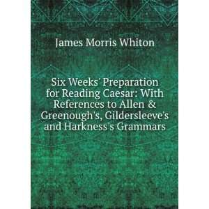   and Harknesss Grammars James Morris Whiton  Books