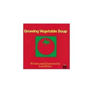  Growing Vegetable Soup Book by Lois Ehlert