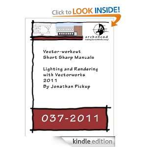   Lighting and Rendering With Vectorworks 2011 (short Sharp Manuals
