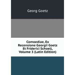   Et Friderici Schoell, Volume 3 (Latin Edition) Georg Goetz Books