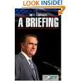 Mitt Romney A Briefing by Ivy Bytes, Michael Albada and Alex Frey 