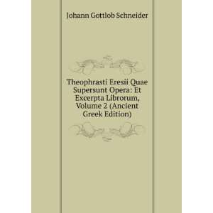   , Volume 2 (Ancient Greek Edition) Johann Gottlob Schneider Books