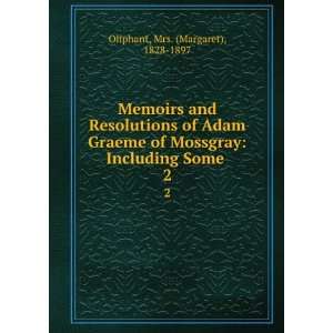  Memoirs and Resolutions of Adam Graeme of Mossgray 