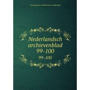   . 99 100 Vereniging van Archivarissen in Nederland Books