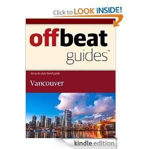 Vancouver Travel Guide Offbeat Guides  Kindle Store