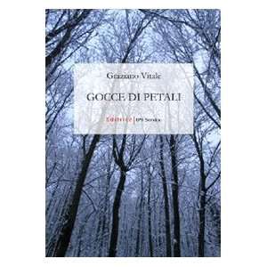 Gocce di petali (9788861782464) Graziano Vitale Books