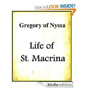 Gregory of Nyssa, Life of St. Macrina   Updated and Annotated Gregory 
