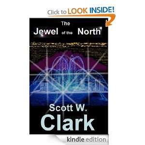 The Jewel of the North  An Archon fantasy Scott W. Clark  