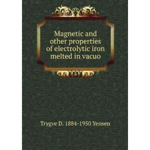   electrolytic iron melted in vacuo Trygve D. 1884 1950 Yensen Books