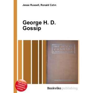  George H. D. Gossip Ronald Cohn Jesse Russell Books