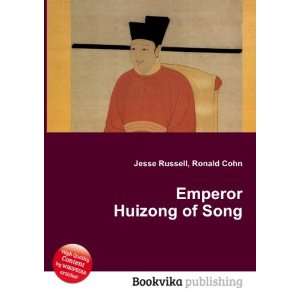  Emperor Huizong of Song Ronald Cohn Jesse Russell Books