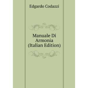  Manuale Di Armonia (Italian Edition) Edgardo Codazzi 